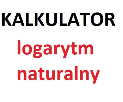Kalkulator logarytm naturalny