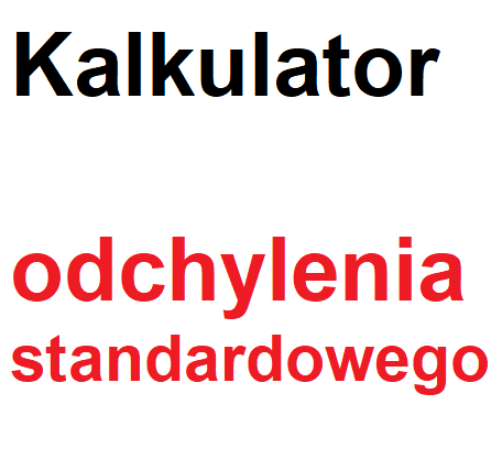 Kalkulator odchylenia standardowego