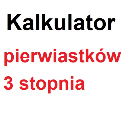 Kalkulator pierwiastków 3 stopnia